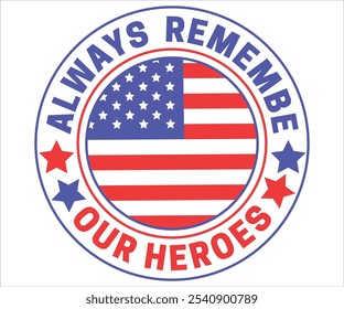 Always Remember Our Heroes svg,Army Veteran svg,Veteran Dad svg,soldier