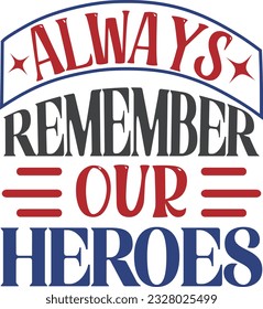 Always Remember Our Heroes t shirt design