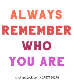 Always Remember Who You Vector Quote Stock Vector (Royalty Free ...