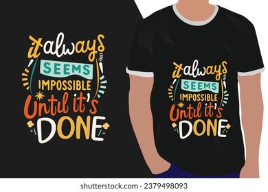 siempre parece imposible hasta que se hace cita de motivación o diseño de camisetas