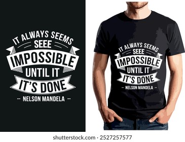 It always seems impossible until it's done" design with bold black and white typography, featuring dynamic banners and accent lines to enhance the empowering message.