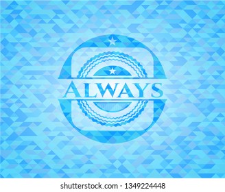Always sky blue emblem with mosaic background