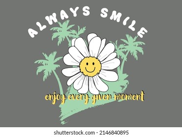 siempre sonreír la ilustración del vector de flores margarita