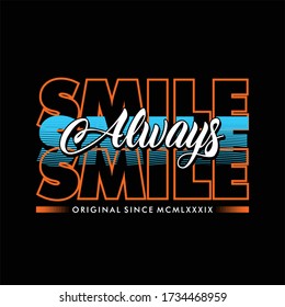 always smile original since typography illustration
