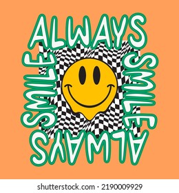 Always smile slogan graphic vector print lettering for t shirt print design