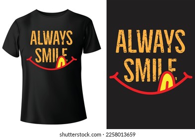 always smile t-shirt design and vector-template.