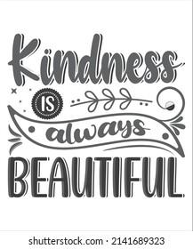 Always stay humble and kind inspirational phrase. Beautiful picture with an inspirational quote. Vector illustration. Modern brush calligraphy. Isolated on white background.
