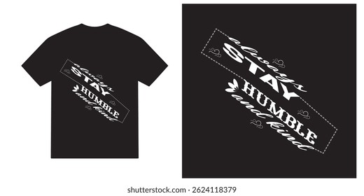 Always stay humble and kind tshirt design, Kindness Positive vector, Kindness Positive typography tshirt design, cricut, Kindness Positive quotes tshirt