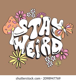 Always Stay Weird Slogan Print Hippie Stock Vector (Royalty Free ...