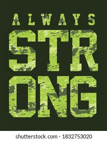 Always strong design typography vector splash color illustration 