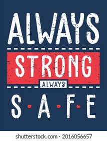 Always strong typography vector illustration design concept.