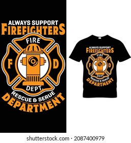 Siempre apoya el rescate de bomberos y el diseño de camisetas para bomberos del departamento de servicio