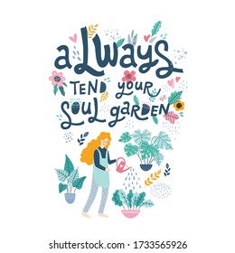 Siempre cuidado con la letra vectorial dibujada a mano en el jardín de alma. Palabra motivacional, conmovedora cita con elementos florales. Ilustración plana de una joven. Papel para camisetas, postal, elemento de diseño de pancartas. 