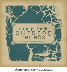 Always think outside the box. Retro motivational poster (EPS10 Vector)