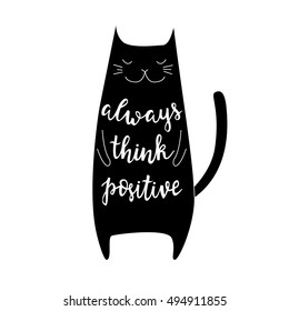 Always think positive. Vector background with cat. Brush hand lettering