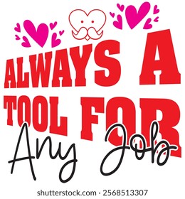 always a tool for any job t shirt design, vector file