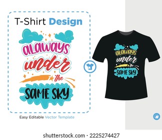 Always Under The Same Sky , vector illustration, ready for print on t-shirt