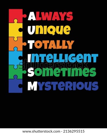 Always Unique Totally Intelligent Sometimes Mysterious