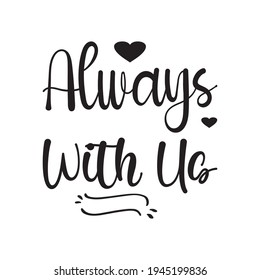 always with us quote letters