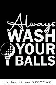 
Always Wash Your Balls-Funny Golf eps cut file for cutting machine
