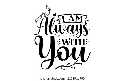 I am always with you - A rectangular invitation card in pocket size. Vector illustration isolated on white. Sign for poster, banner, invitation, greeting card.