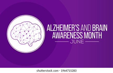 Alzheimer's and Brain awareness month is observed every year in June. it is an irreversible, progressive brain disorder that slowly destroys memory and thinking skills. Vector illustration.