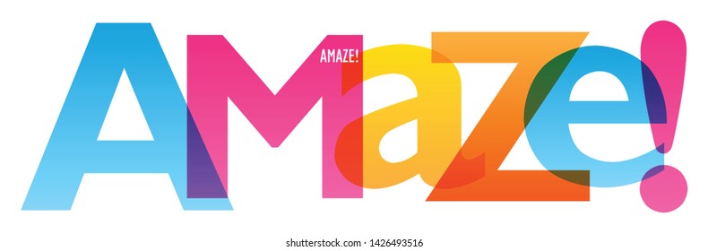 AMAZE! colorful concept word typography banner