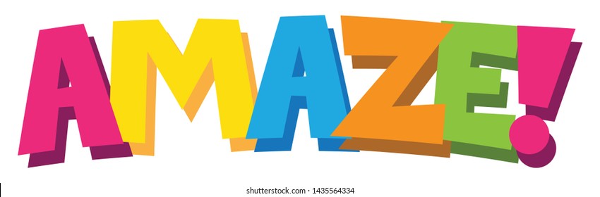 AMAZE! colorful vector cartoon style hand lettering