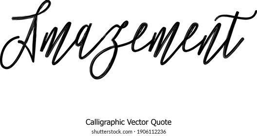 Amazement Cursive Handwritten Font Typography Text Calligraphic Vector Quote