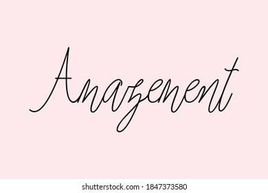 Amazement Cursive Typography Black Color Text On Light Pink Background  