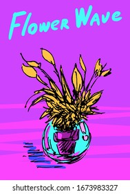 Amazing 80's 90's retro look concept of flower in glass pot and inscription FLOWER WAVE (a parody of 80's 90's style vogue)