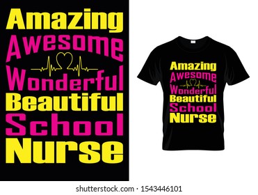 Amazing Awesome Wonderful Beautiful School Nurse