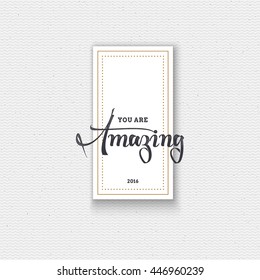 Amazing. Cards, labels, stickers, hand lettering, was written with the help of calligraphy skills and collected templates using typographic rules