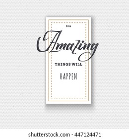Amazing. Cards, labels, stickers, hand lettering, was written with the help of calligraphy skills and collected templates using typographic rules