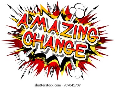 Amazing Change - Comic book word on abstract background.