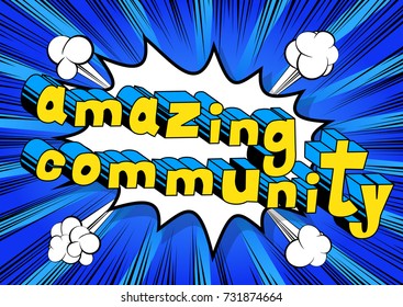 Amazing Community - Comic book style word on abstract background.
