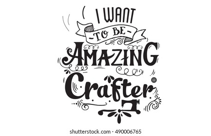 amazing crafter quote