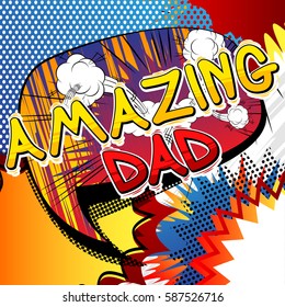 Amazing Dad - Comic book style word.