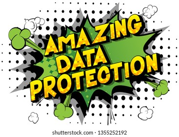 Amazing Data Protection - Vector illustrated comic book style phrase on abstract background.