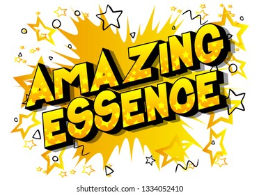 Amazing Essence - Vector illustrated comic book style phrase on abstract background.