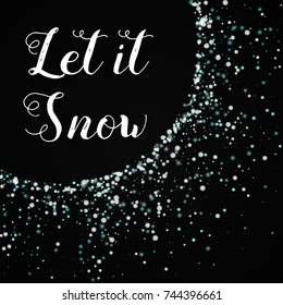 Amazing falling snow Let it snow greeting card on wine red background.cute vector illustration.