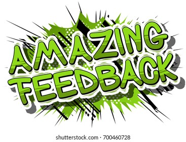 Amazing Feedback - Comic book word on abstract background.
