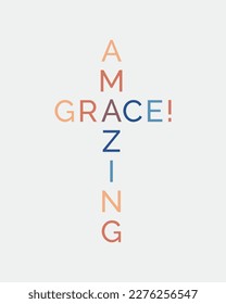 Amazing grace Christian Jesus quote retro minimalistic typographic cross art on white background