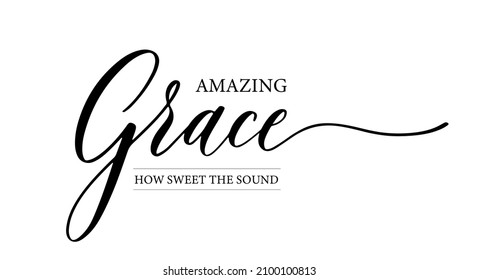 Amazing Grace how sweet the sound lettering quote, Bible verses. Easter decor. Isolated on white background