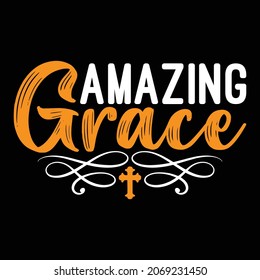 Amazing Grace  - Jesus Or Christian T-shirt Design, Vector File