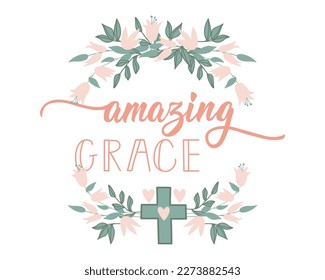 Amazing grace. Lettering. Inspirational and bible quote. Can be used for prints bags, posters, cards. Ink illustration.