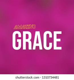 amazing grace. Life quote with modern background vector illustration