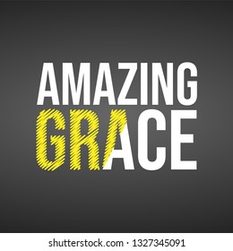 amazing grace. Life quote with modern background vector illustration