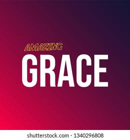 amazing grace. Life quote with modern background vector illustration