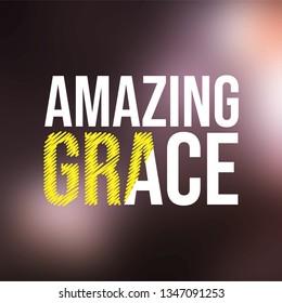 amazing grace. Life quote with modern background vector illustration